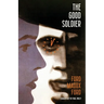 The Good Soldier (Warbler Classics)