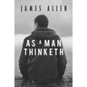 As a Man Thinketh