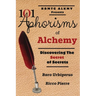 101 Aphorisms of Alchemy: Discovering the Secret of Secrets