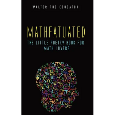 Mathfatuated: The Little Poetry Book for Math Lovers