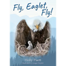 Fly, Eaglet, Fly!