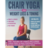 Chair Yoga for Weight Loss: Over 150 STEP-BY-STEP VIDEO LESSONS with AUDIO INSTRUCTIONS and 28-Day Fat Burning Challenge Included! Over 200 Clear Illu