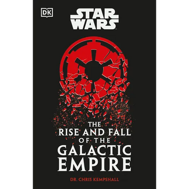 Star Wars the Rise and Fall of the Galactic Empire