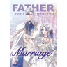 Father, I Don't Want This Marriage, Volume 5