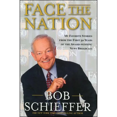 Face the Nation: My Favorite Stories from the First 50 Years of the Award-Winning News Broadcast