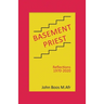 Basement Priest: Reflections 1970-2020