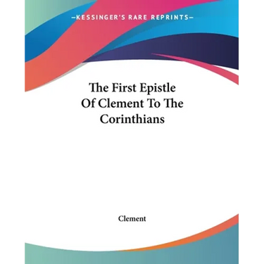 The First Epistle Of Clement To The Corinthians