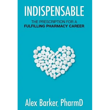 Indispensable: The prescription for a fulfilling pharmacy career