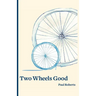 Two Wheels Good