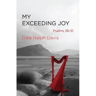 My Exceeding Joy: Psalms 38-51