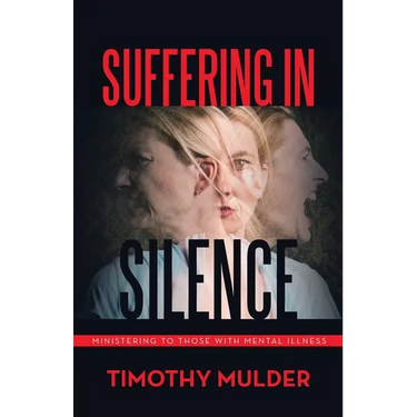 Suffering in Silence: Ministering to Those with Mental Illness