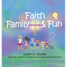 Faith, Family, & Fun: Monthly Lessons to Color and Connect with God's Love