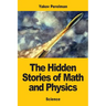The Hidden Stories of Math and Physics