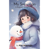 My Snowman: A Magical Winter's Tale