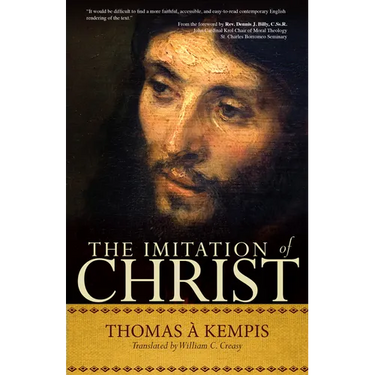 The Imitation of Christ: A Timeless Classic for Contemporary Readers