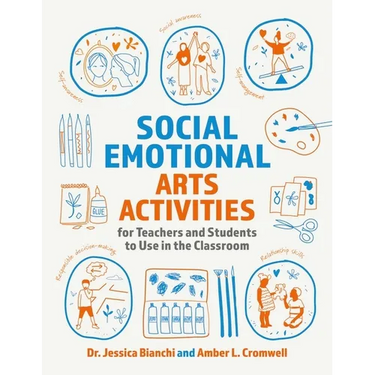Social Emotional Arts Activities for Teachers and Students to Use in the Classroom