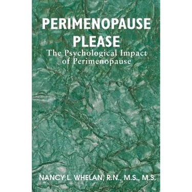 Perimenopause Please: The Psychological Impact of Perimenopause