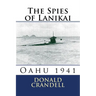 The Spies of Lanikai: Oahu 1941