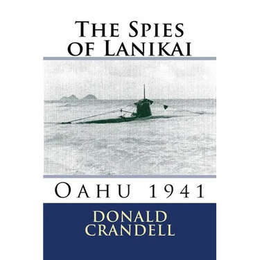 The Spies of Lanikai: Oahu 1941