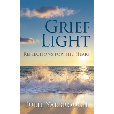 Grief Light: Reflections for the Heart