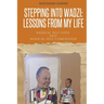 Stepping Into Wadzi - Lessons From My Life: Radical Self-love and Radical Self-compassion