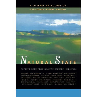 Natural State: A Literary Anthology of California Nature Writing
