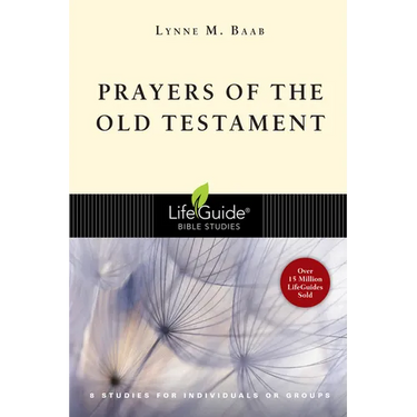 Prayers of the Old Testament: 8 Studies for Individuals or Groups