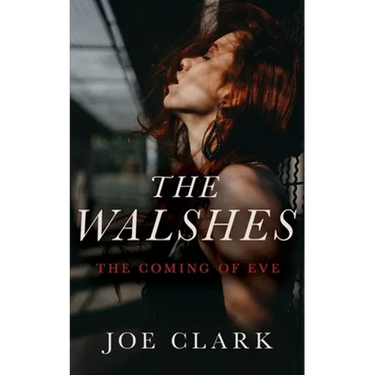 The Walshes: The Coming of Eve