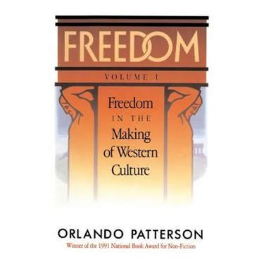 Freedom: Volume I: Freedom in the Making of Western Culture