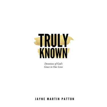 Truly Known: Devotions of God's Grace in Our Life