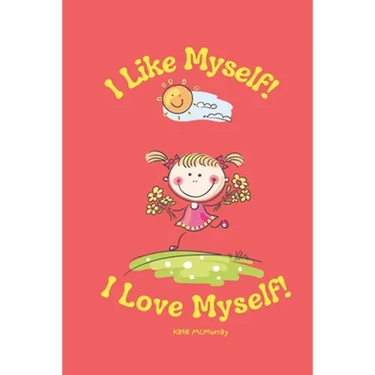 I Like Myself I Love Myself
