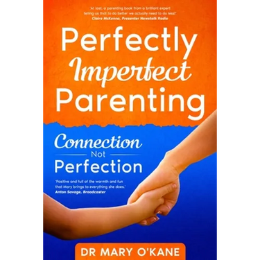 Perfectly Imperfect Parenting: Connection Not Perfection