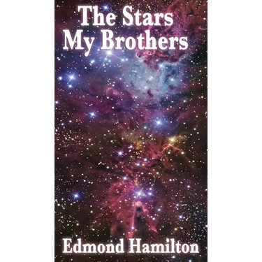 The Stars, My Brothers: A Positronic Book