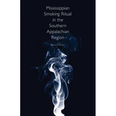Mississippian Smoking Ritual in the Southern Appalachian Region