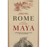 Rome and the Classic Maya: Comparing the Slow Collapse of Civilizations