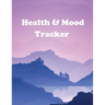Health and Mood Tracker: Mental Health Journal For Tracking Stress and Anxiety, Record Moods, Thoughts and Feelings, Organize Medical Records and Appo