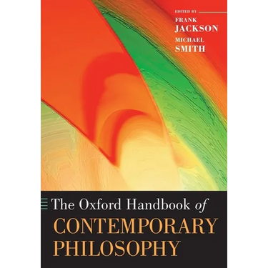 The Oxford Handbook of Contemporary Philosophy