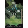 The Life of Wilbur Fly: The Fight for Flight
