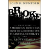 Broke: What Every American Business Must Do to Restore Our Financial Stability and Protect Our Future