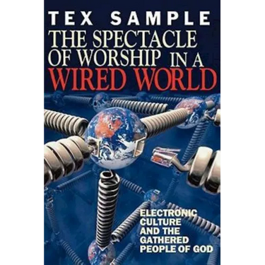 The Spectacle of Worship in a Wired World