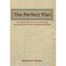 The Perfect Plan: The Story That Reveals the Secret of the World's Elite Sales and Marketing Teams