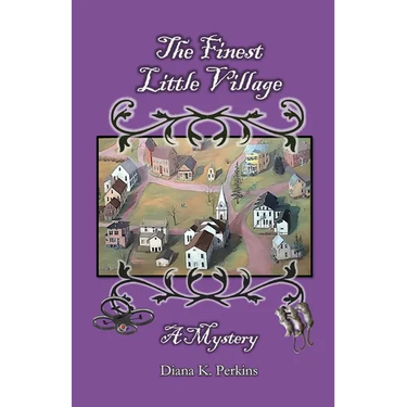 The Finest Little Village: A Mystery