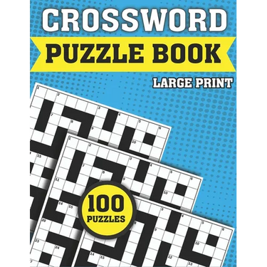 Crossword Puzzle Book: Large Print Crossword For Adults With Solution A best Gift For Mums Dads And Seniors To Enjoy Their Pastimes With Word Games