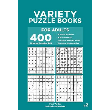 Variety Puzzle Books for Adults - 400 Normal Puzzles 9x9: Classic Sudoku, Killer Sudoku, Sudoku Greater Than, Sudoku Consecutive