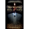 The Healing Arts Of India