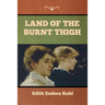 Land of the Burnt Thigh