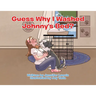 Guess Why I Washed Johnny's Bed?