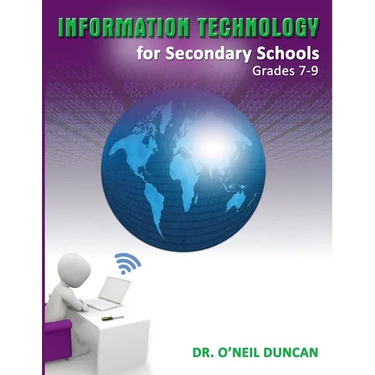 Information Technology for Secondary Schools Grades 7-9