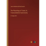 The Physiology of Taste; Or, Transcendental Gastronomy: in large print