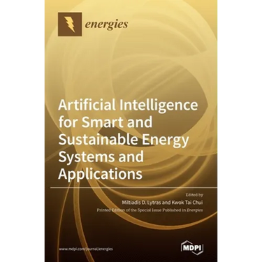 Artificial Intelligence for Smart and Sustainable Energy Systems and Applications